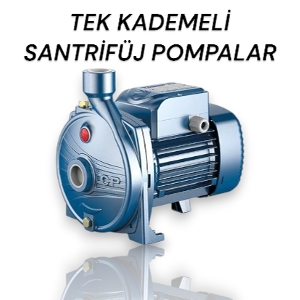 Tek Kademeli Santrifüj Pompalar